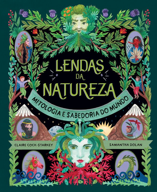 Lendas da Natureza - Mitologia e Sabedoria do Mundo
