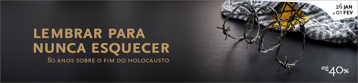 Campanha - Lembrar Para Nunca Esquecer (26jan-1fev2026)