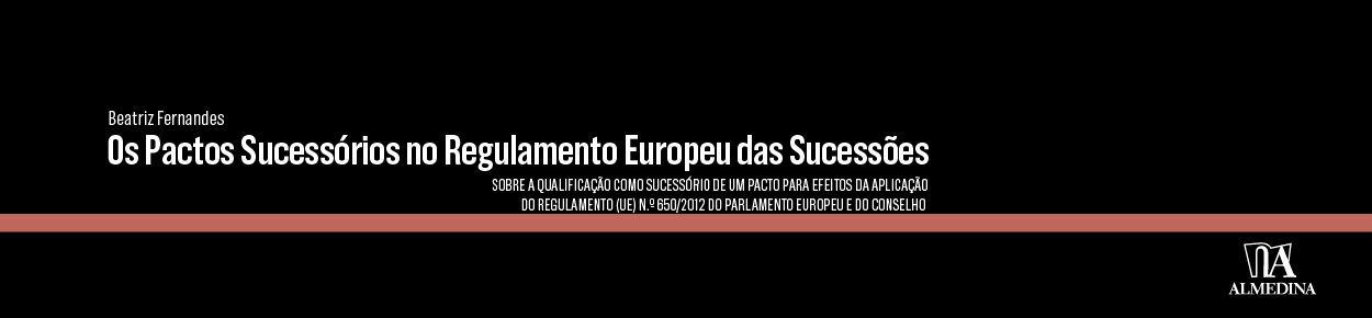 Livro  - Os Pactos Sucessórios no Regulamento Europeu das Sucessões